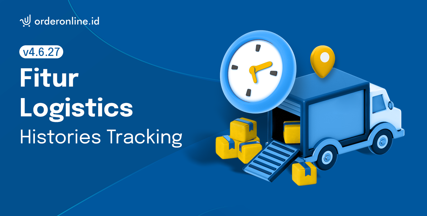 Thumbnails - Update OO - Fitur Logistics - Histories Tracking